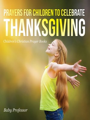 cover image of Prayers for Children to Celebrate Thanksgiving--Children's Christian Prayer Books